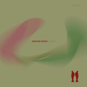 Gaston Ponte - Old [OTS064]