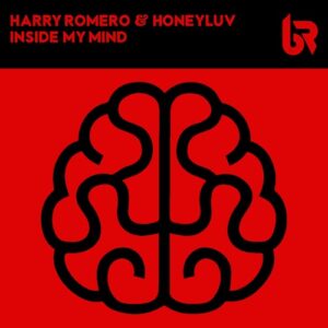 Harry Romero, HoneyLuv - Inside My Mind [BMBS053]