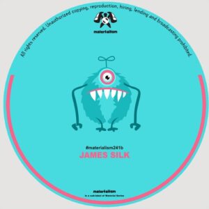 James Silk - Want Ur Body [MATERIALISM241B]