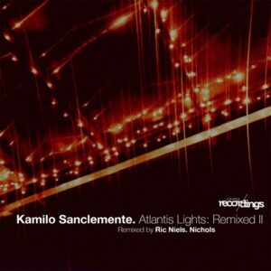 Kamilo Sanclemente - Atlantis Lights: Remixed II [330SR]