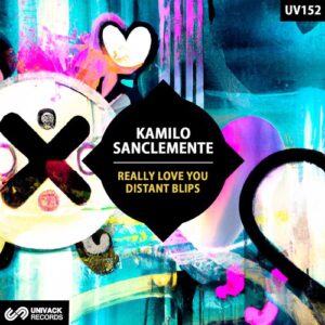 Kamilo Sanclemente - Really Love You / Distant Blips [UV152]