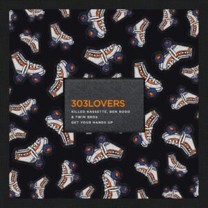 Killed Kassette, Twin Bros, Ben Rodd - Get Your Hands Up [303L233]