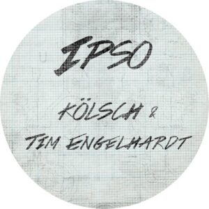 Kolsch, Tim Engelhardt - Looking Class / Full Circle Moment [IPSO009D]