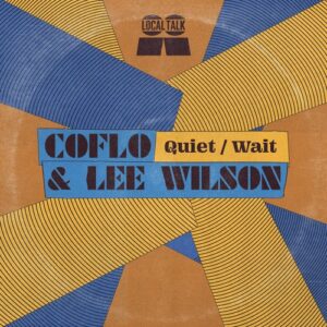 Lee Wilson, Coflo - Quiet / Wait [LT128]