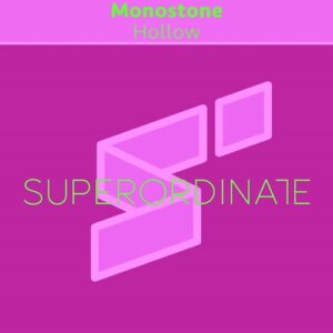 Monostone - Hollow [SUPER466]