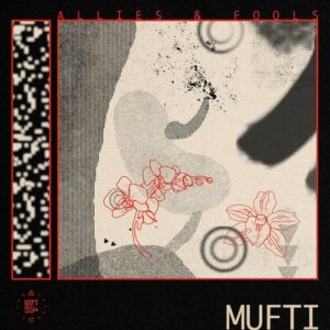 Mufti, ANNA FOREST - Allies & Fools [197338967270]