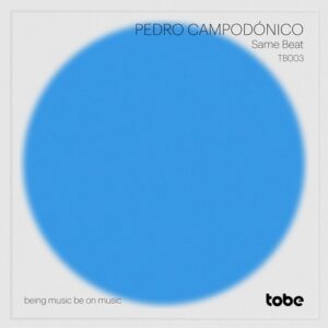 Pedro Campodonico - Same Beat [TB003]