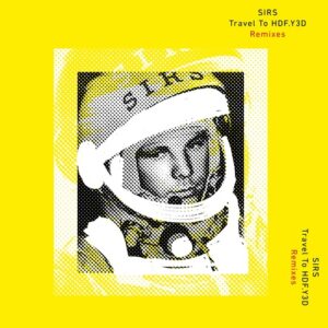 SIRS - Travel To HDF.Y3D (Remixes) [PLAYRJC089EXPR]