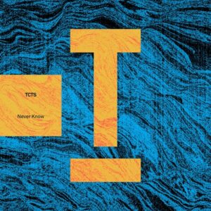 TCTS - Never Know [TOOL117301Z]