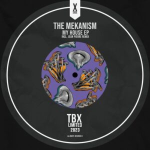 The Mekanism - My House EP [TBLD23]