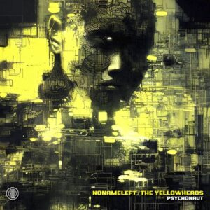 The YellowHeads, NoNameLeft - Psychonaut [RBL481]