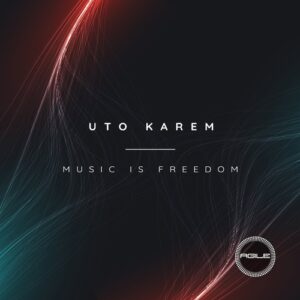 Uto Karem - Music Is Freedom [AGILE140]