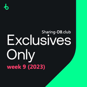 Beatport Exclusives Only: Week 9 (2023)