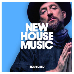 VA - Defected New House Music February 24th, 2023