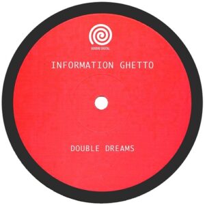 information ghetto - Double Dreams [GRD005]