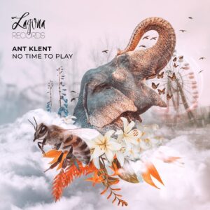 Ant KLENT - No Time to Play [LGNR76]