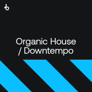 Beatport Best of Hype Organic House / Downtempo 2023 February 2023