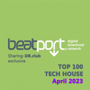 Beatport Top 100 Tech House April 2023