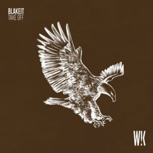 Blakeit - Take Off [WK016]