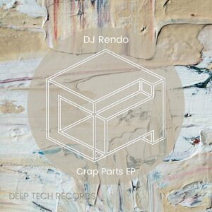 Dj Rendo - Crap Parts EP [DTR321]