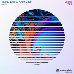 Dofamine, Jiminy Hop - Veresk / Yoke [MWH011]