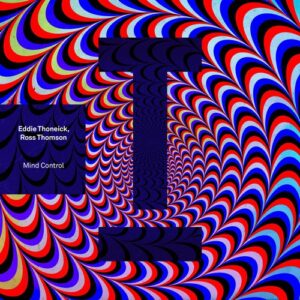 Eddie Thoneick, Ross Thomson - Mind Control [TOOL117801Z]