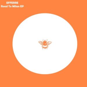 Efferre - Road To Milan EP [NSS145]