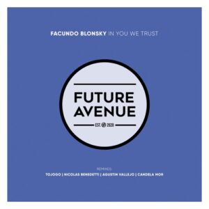 Facundo Blonsky - In You We Trust [FA296]