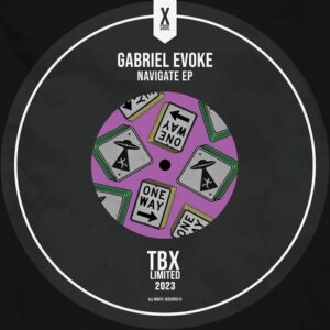 Gabriel Evoke - Navigate EP [TBLD24]