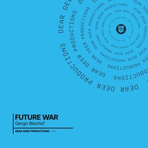 Gergo Bischof - Future War [DDP034]