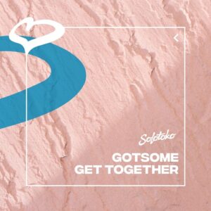 GotSome - Get Together (Extended Mix) [197338882771]