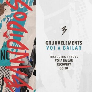 GruuvElement's - Voi A Bailar [BANDIDOS038]