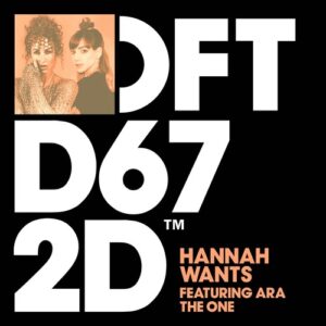 Hannah Wants, ARA (UK) - The One - Extended Mix [DFTD672D4]