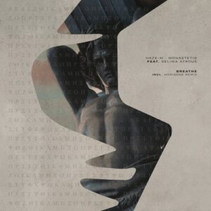 Haze-M, Monastetiq - Breathe [SNA152]