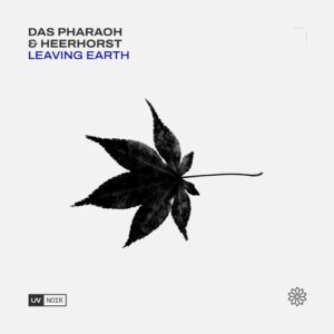 Heerhorst, Das Pharaoh - Leaving Earth [UVN071]