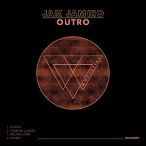 Jam Jamiro - Outro [WHO329]