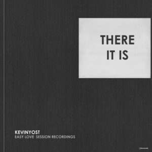 Kevin Yost - There It Is [IRECEPIREC1192D2TRSPDBPB]