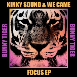 Kinky Sound & We Came - Focus EP [BT163]