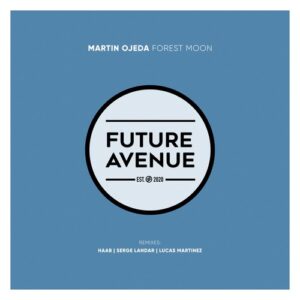 Martin Ojeda - Forest Moon [FA300]
