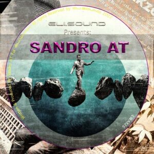 Sandro AT - eli.sound Presents: Sandro at From ITALY [EWAX26]