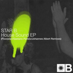 Star B, Riva Starr, Mark Broom - House Sound EP (Remixes) [SNATCH184]
