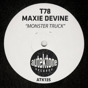T78, Maxie Devine - Monster Truck [ATK135]