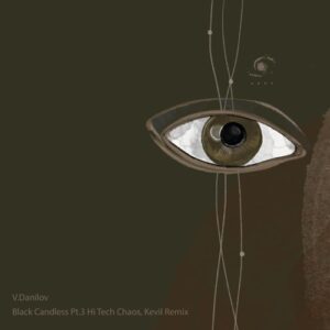 V.Danilov - Black Candless, Pt. 3 Hi Tech Chaos, Kevil Remix [AR277]