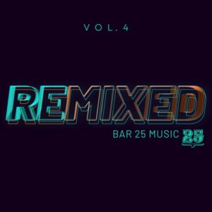 VA - Bar 25 Music: Remixed Vol.4 [BAR25186]