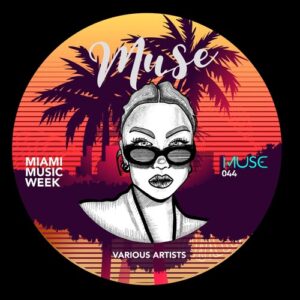 VA - MUSE: Miami Music Week [MUSE044]
