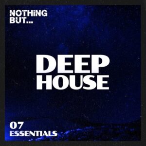 VA - Nothing But... Deep House Essentials, Vol. 07 [NBDHE07]