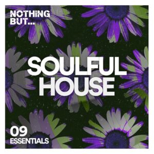 VA - Nothing But... Soulful House Essentials, Vol. 09 [NBSHE09]