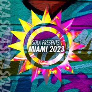 VA - Sola Presents_ Miami 2023 [SOLA188]