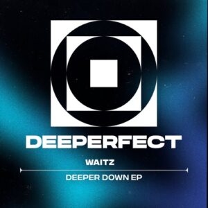 Waitz - Deeper Down EP [DPE1926]