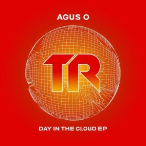 Agus O - Day In The Cloud EP [TRSMT205]